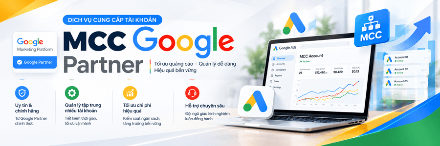 Dịch vụ bán tài khoản MCC Google Partner