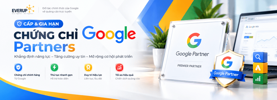 Dịch vụ cấp và gia hạn chứng chỉ Google Partner