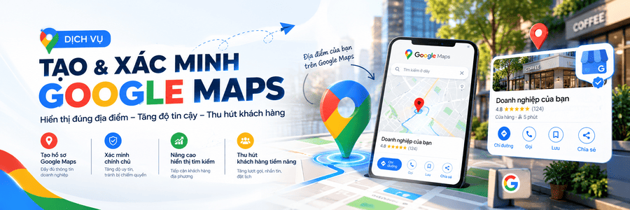 Dịch vụ tạo và xác minh Google Maps